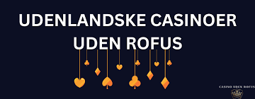 Top Casinoer Uden ROFUS - Spil Uden Restriktioner